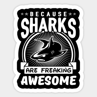 Sharks Are Freaking Awesome Sticker